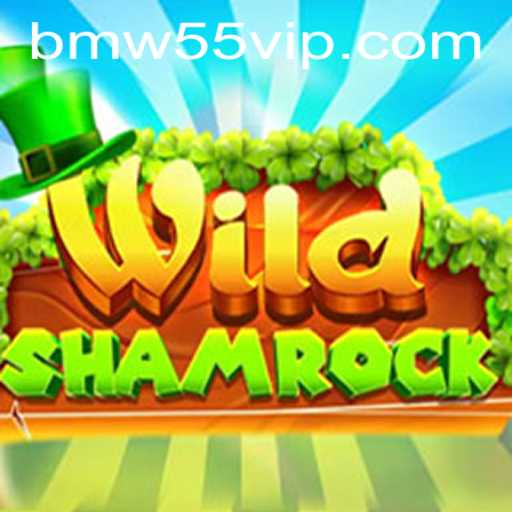 The Exciting World of WildShamrock: Rules and Gameplay with BMW55 VIP